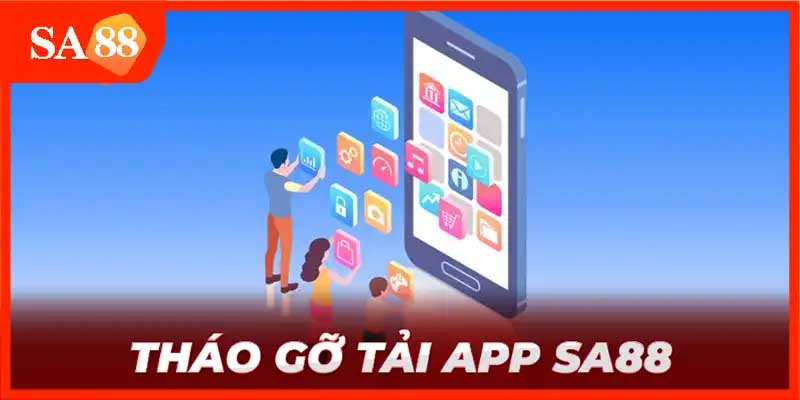 Các lưu ý cực kỳ quan trọng khi tải app SA88